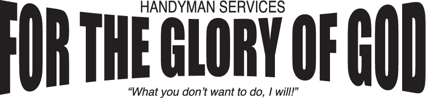 For The Glory Of God Handyman Service